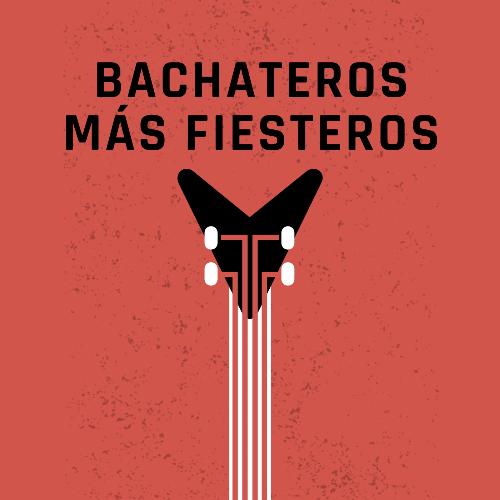 Bachateros mas Fiesteros