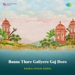 Banna Thare Galiyero Gaj Doro