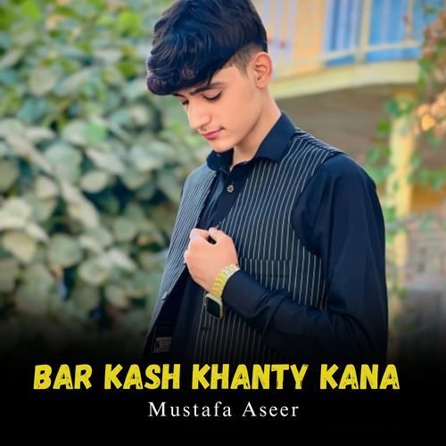 Bar Kash Khanty Kana