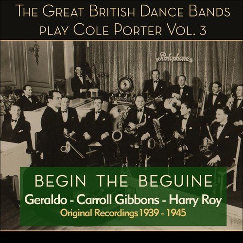 Begin the Beguine - Great British Dance Bands Play Cole (1939 - 1945)