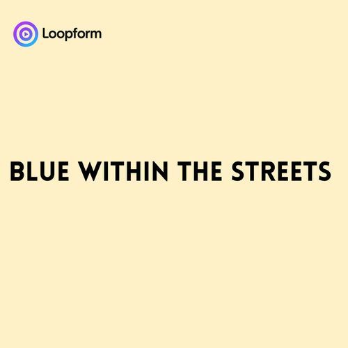 Blue within the Streets