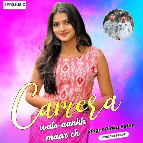 Camera Walo Aankh Maar Ch