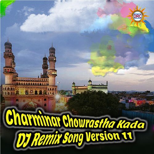 Charminar Chowrastha Kada (DJ Remix Song Version 11)_poster_image