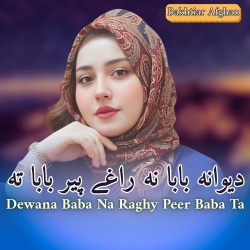 Dewana Baba Na Raghy Peer Baba Ta