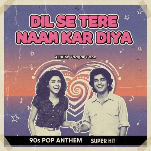 Dil Se Tere Naam Kar Diya