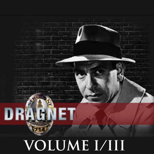 Dragnet - Old Time Radio, Vol. 1.