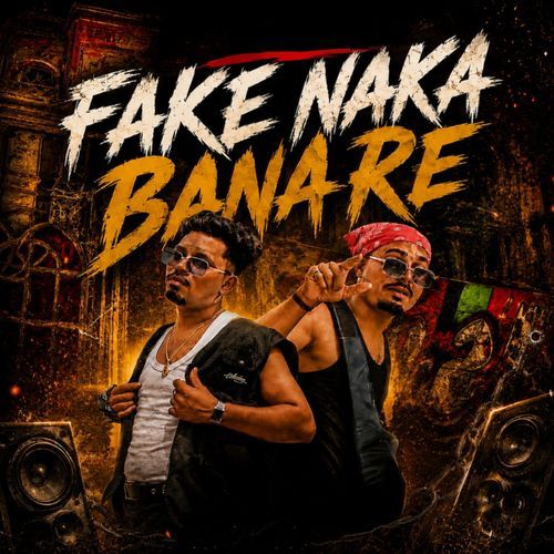 Fake Naka Bana Re