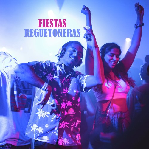 Fiestas Reguetoneras