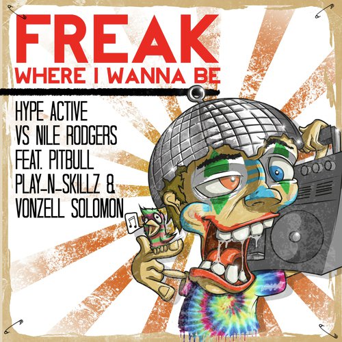 Freak (Where I Wanna Be) (feat. Pitbull, Play-N-Skillz & Vonzell Solomon)