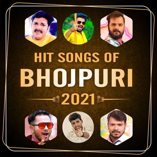 Hit Songs Of Bhojpuri 2021