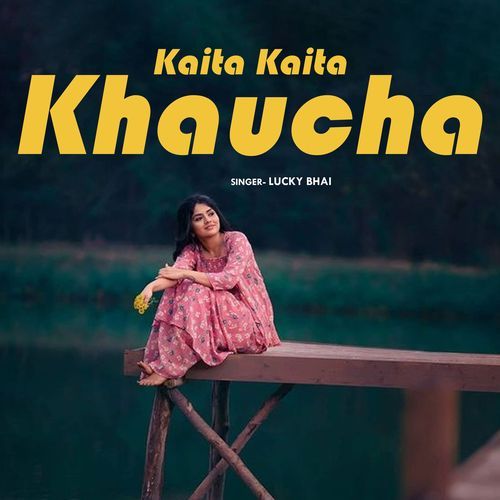 Kaita Kaita Khaucha