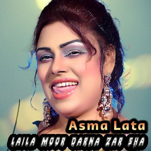 Laila Moor Darna Zar Sha