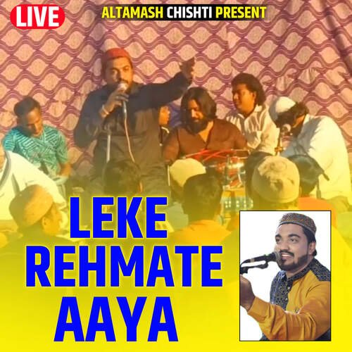 Leke Rehmate Aaya (Live)