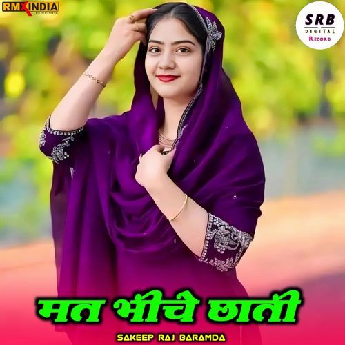 Mat Bhiche Chati