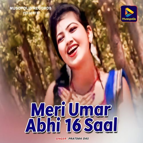 Meri Umar Abhi 16 Saal