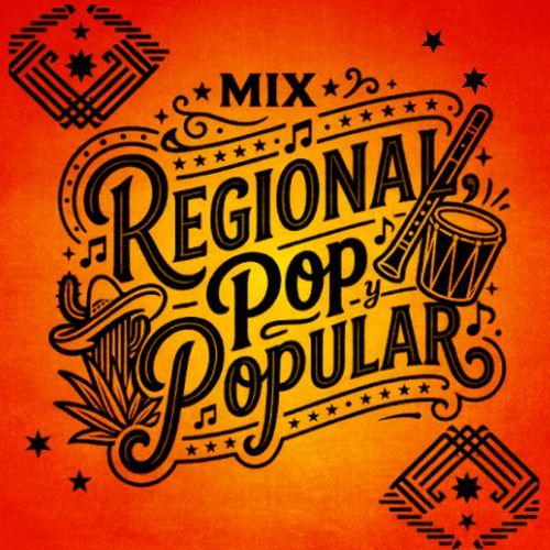Mix Regional, Pop y Popular