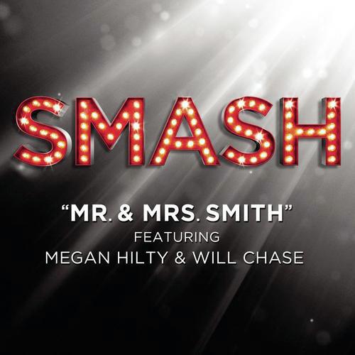Mr. & Mrs. Smith (SMASH Cast Version featuring  Megan Hilty and Will Chase)