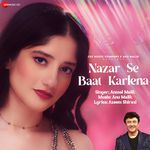 Nazar Se Baat Karlena