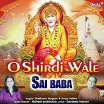 O Shirdi Wale Sai Baba