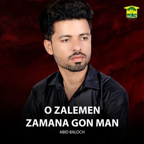 O Zalemen Zamana Gon Man