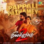 Pappali Pazhamey (From "Meesaya Murukku 2")