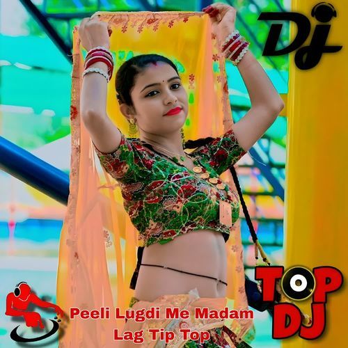 Peeli Lugdi Me Madam Lag Tip Top