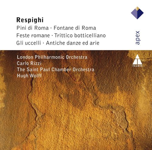 Respighi: Pini di Roma, Fontane di Roma, Feste Romane, Trittico botticciellano, Gli Uccelli &amp; Antiche danze e arie_poster_image