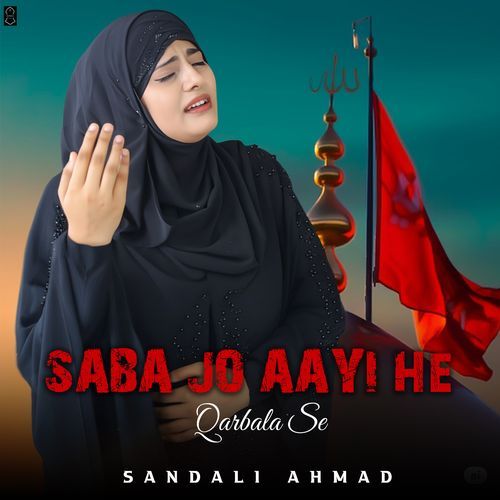 Saba Jo Aayi Hai Qarbala Se