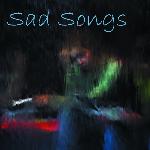 Sad Songs