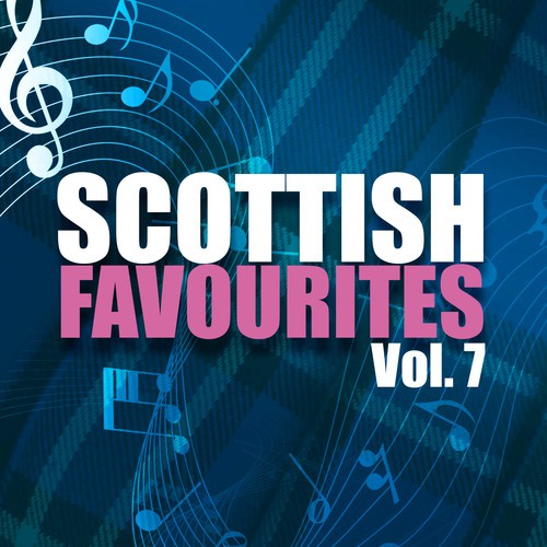 Scottish Favourites, Vol. 7