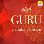 Shri Guru Paduka Stotram