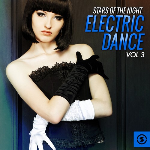 Stars of the Night: Electric Dance, Vol. 3