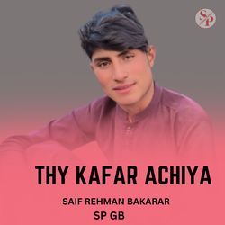 Thy Kafar Achiya-Gg8ydCQHXUk