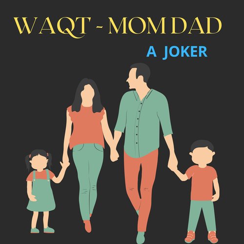 Waqt - Mom Dad