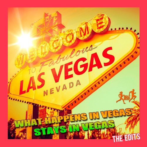 What Happens in Vegas Stays in Vegas (The Edits)