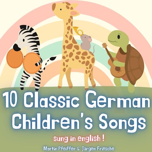 10 Classic German Children's Songs (Sung in english!)