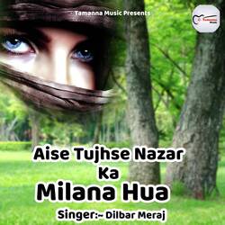 AISE TUJHSE NAZAR KA MILANA  HUA-FDEEHBF3bgU