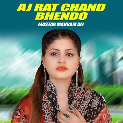 Aj Rat Chand Bhendo