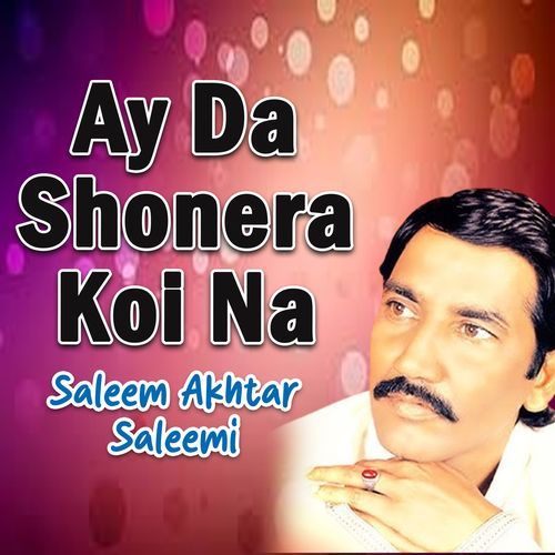 Ay Da Shonera Koi Na