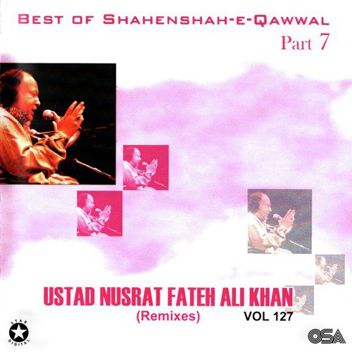 Best Of Shahenshah-e-Qawwal Pt. 7 (Remixes), Vol. 127