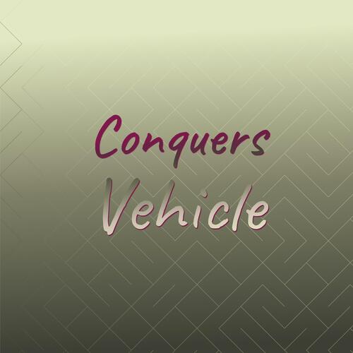 Conquers Vehicle