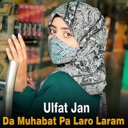 Da Muhabat Pa Laro Laram-FyMRAisDRHI