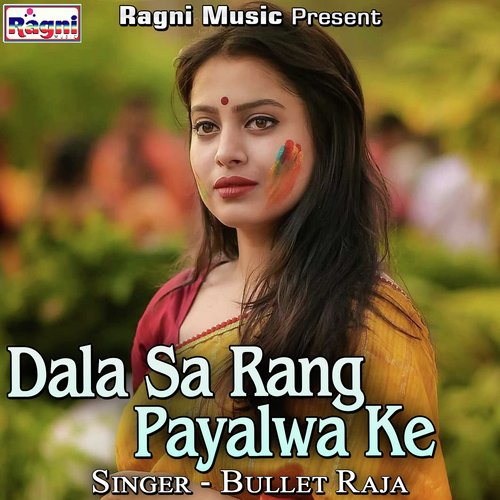 Dala Sa Rang Payalwa Ke