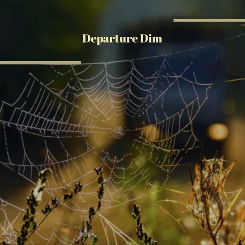 Departure Dim