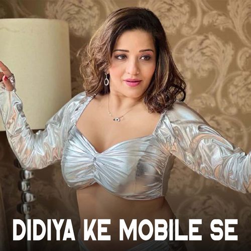 Didiya Ke Mobile Se