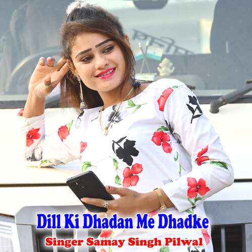 Dill Ki Dhadan Me Dhadke