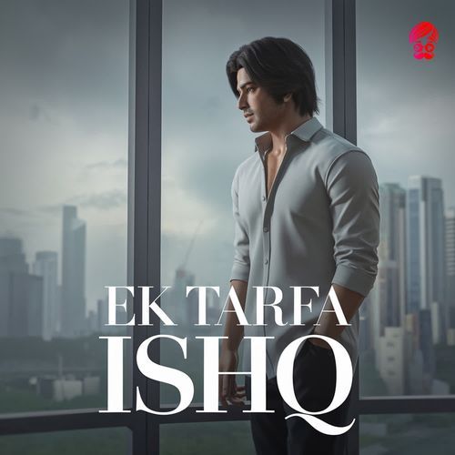 Ek Tarfa Ishq