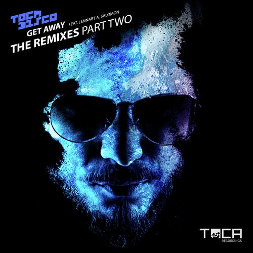 Get Away (feat. Lennart A. Salomon) (The Remixes Part Two)