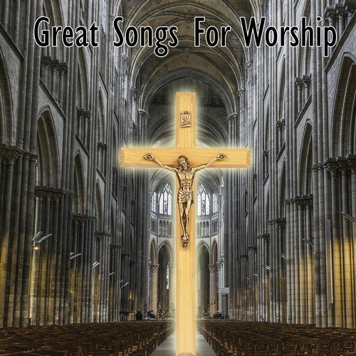 Great Songs For Worship