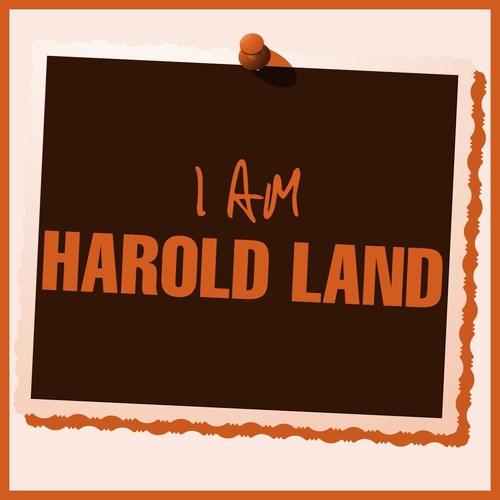 I Am Harold Land